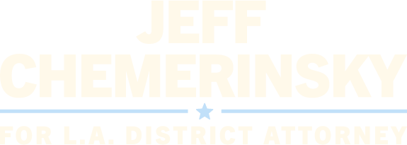 Jeff Chemerinsky for L.A. District Attorney